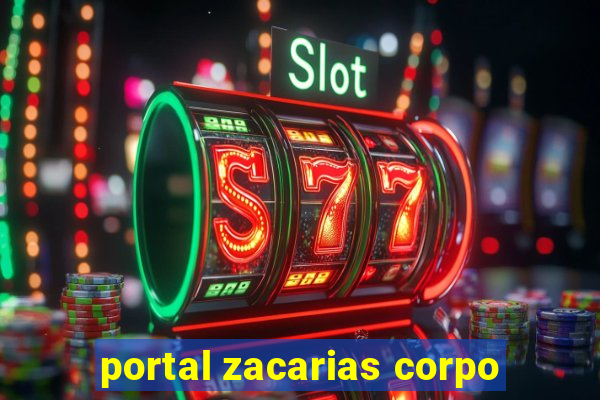 portal zacarias corpo